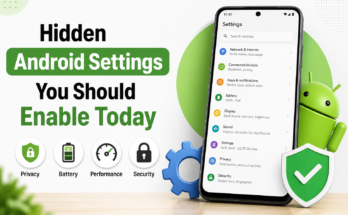 Hidden Android Settings You Should Enable Today