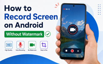 How to Record Screen on Android Without Watermark