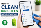 How to Clean Junk Files Without Any App
